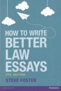 Cover of How to Write Better Law Essays: Tools and Techniques for Success in Exams and Assignments