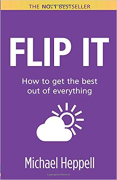 Cover of Flip It: How to get the best out of everything