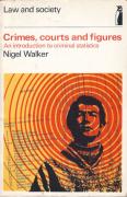 Cover of Crimes, Courts and Figures: Introduction to Criminal Statistics