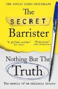 Cover of Nothing But The Truth: Confessions of an Unlikely Lawyer