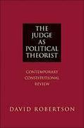 Cover of The Judge as Political Theorist: Contemporary Constitutional Review