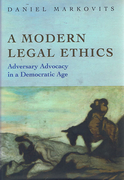 Cover of A Modern Legal Ethics: Adversary Advocacy in a Democratic Age