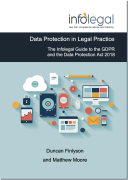 Cover of Data Protection in Legal Practice: The Infolegal Guide to the GDPR and the Data Protection Act 2018