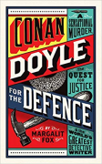 Cover of Conan Doyle for the Defence: A Sensational Murder, the Quest for Justice and the World's Greatest Detective