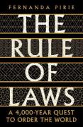Cover of The Rule of Laws: A 4000-year Quest to Order the World