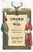 Cover of Sword and Wig: Memoirs of a Lord Justice