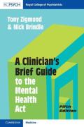 Cover of A Clinician's Brief Guide to the Mental Health Act