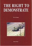 Cover of The Right To Demonstrate: A History of Popular Demonstrations from the Earliest Times to Tian An Men Square and Beyond