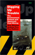 Cover of Digging Up Trouble: Environment, Protest and Open-cast Mining