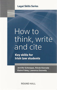 Cover of How to Think, Write and Cite: Key Skills for Irish Law Students