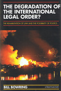Cover of Degradation of the International Legal Order: The Rehabilitation of Law and the Possibility of Politics