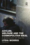 Cover of Asylum, Welfare and the Cosmopolitan Ideal: A Sociology of Rights
