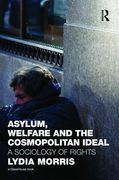 Cover of Asylum, Welfare and the Cosmopolitan Ideal: A Sociology of Rights