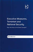 Cover of Executive Measures, Terrorism and National Security: Have the Rules of the Game Changed?