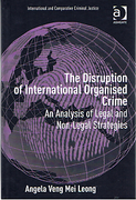 Cover of The Disruption of International Organised Crime: An Analysis of Legal and Non-legal Strategies
