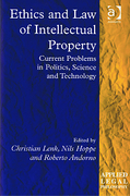 Cover of Ethics and the Law of Intellectual Property: Current Problems in Politics, Science and Technology (eBook)