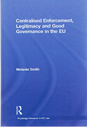 Cover of Centralised Enforcement, Legitimacy and Good Governance in the EU