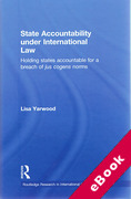 Cover of State Accountability under International Law: Holding States Accountable for a Breach of Jus Cogens Norms (eBook)