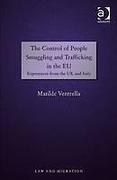 Cover of The Control of People Smuggling and Trafficking in the EU: Experiences from the UK and Italy