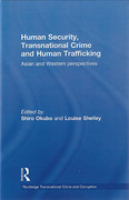 Cover of Human Security, Transnational Crime and Human Trafficking: Asian and Western Perspectives