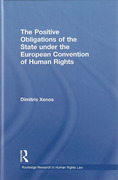 Cover of Positive Obligations of the State Under the European Convention of Human Rights