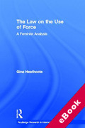 Cover of The Law on the Use of Force: A Feminist Analysis (eBook)