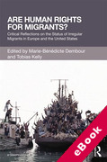 Cover of Are Human Rights for Migrants? Critical Reflections on the Status of Irregular Migrants in Europe and the United States (eBook)