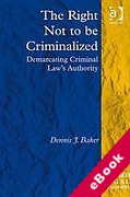 Cover of The Right Not to be Criminalized: Demarcating Criminal Law's Authority (eBook)
