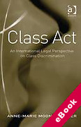 Cover of Class Act: An International Legal Perspective on Class Discrimination (eBook)