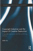 Cover of Copyright Industries and the Impact of Creative Destruction: Copyright Expansion and the Publishing Industry