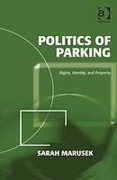 Cover of Politics of Parking: Rights, Identity, and Property