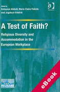 Cover of A Test of Faith? Religious Diversity and Accommodation in the European Workplace (eBook)