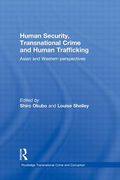 Cover of Human Security, Transnational Crime and Human Trafficking: Asian and Western Perspectives