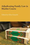 Cover of Adjudicating Family Law in Muslim Courts: Cases from the Contemporary Muslim World