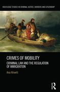 Cover of Crimes of Mobility: Criminal Law and the Regulation of Immigration