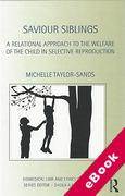 Cover of A Relational Approach to Assisted Reproduction: Re-evaluating the Welfare of the Child Principle in Selecting Saviour Siblings (eBook)