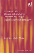 Cover of EU and US Competition Law: Divided in Unity? The Law on Restrictive Agreements and Vertical Intra-brand Restraints