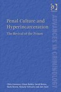 Cover of Penal Culture and Hyperincarceration: The Revival of the Prison