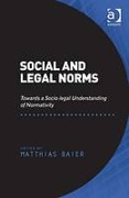Cover of Social and Legal Norms: Towards a Socio-legal Understanding of Normativity