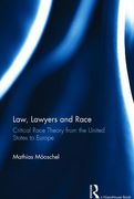 Cover of Law, Lawyers and Race: Critical Race Theory from the US to Europe