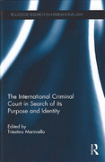 Cover of The International Criminal Court in Search of its Purpose and Identity