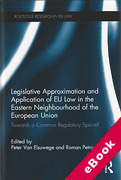 Cover of Legislative Approximation and Application of EU Law in the Eastern Neighbourhood of the European Union (eBook)