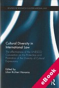 Cover of Cultural Diversity in International Law: The Effectiveness of the UNESCO Convention on the Protection and Promotion of the Diversity of Cultural Expressions (eBook)