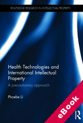 Cover of Health Technologies and International Intellectual Property Law: A Precautionary Approach (eBook)