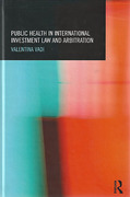 Cover of Public Health in International Investment Law and Arbitration