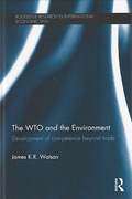Cover of The WTO and the Environment: Development of Competence Beyond Trade
