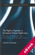 Cover of The Right to Equality in European Human Rights Law: The Quest for Substance in the Jurisprudence of the European Courts (eBook)