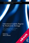 Cover of International Liability Regime for Biodiversity Damage: The Nagoya-Kuala Lumpur Supplementary Protocol (eBook)