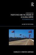 Cover of Puerto Rico and the Origins of Global US Empire: The Disembodied Shade