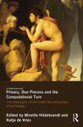 Cover of Privacy, Due Process and the Computational Turn: The Philosophy of Law Meets the Philosophy of Technology